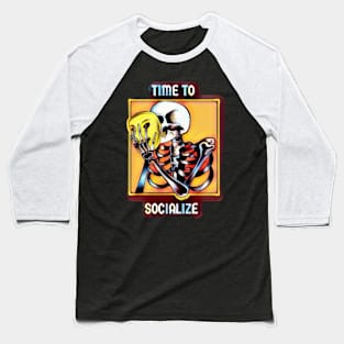 Time to socialize Baseball T-Shirt